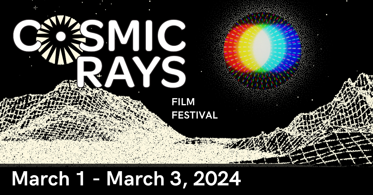 Cosmic Rays Film Fest 2024